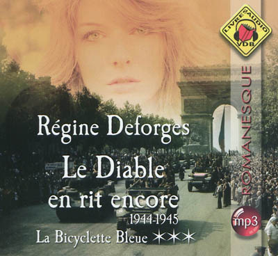 La bicyclette bleue. Vol. 3. Le diable en rit encore : 1944-1945