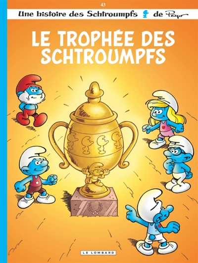 Une histoire des Schtroumpfs. Vol. 43. Le Trophée des Schtroumpfs