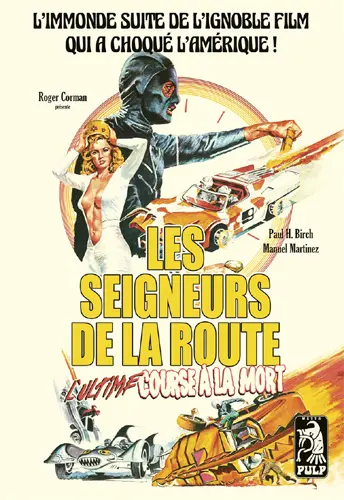 Les seigneurs de la route : l'ultime course à la mort