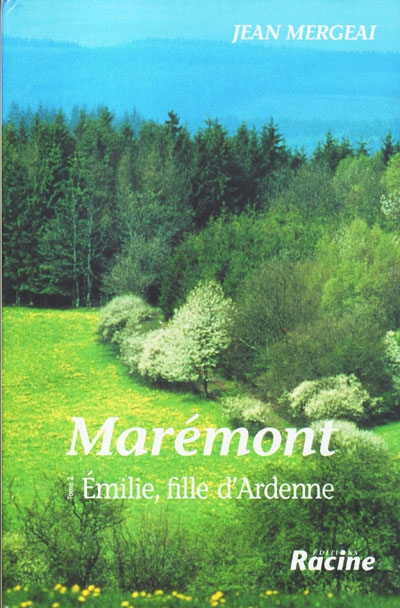 Emilie, fille d'Ardenne. Vol. 2. Marémont