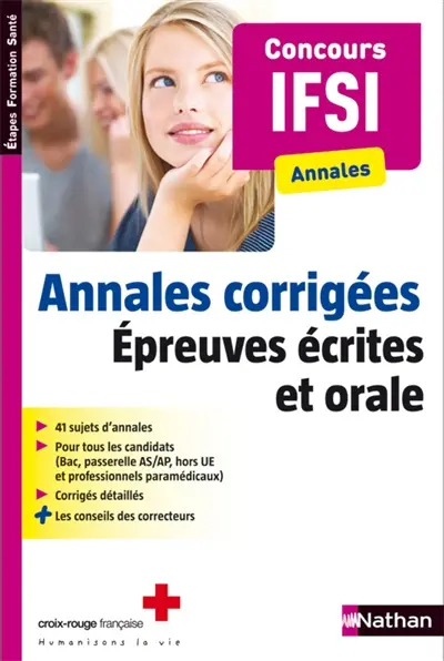 Annales corrigées, épreuves écrites et orale : concours IFSI, annales