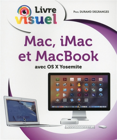 Mac, iMac et MacBook : avec OS X Yosemite