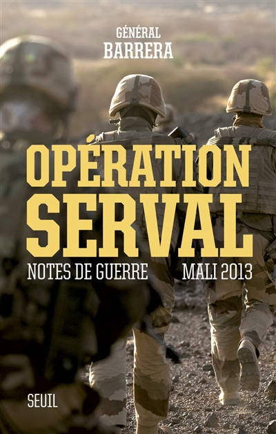 Opération Serval : notes de guerre, Mali 2013