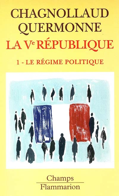 La cinquième République. Vol. 1. Le régime politique