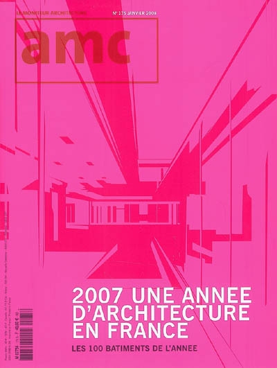 AMC, le moniteur architecture, n° 175. 2007, une année d'architecture en France : les 100 bâtiments de l'année