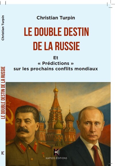 Le double destin de la Russie : et prédictions sur les prochains conflits mondiaux