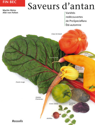 Saveurs d'antan : variétés redécouvertes de ProSpecieRara : été, automne
