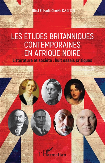 Les études britanniques contemporaines en Afrique noire : littérature et société : huit essais critiques