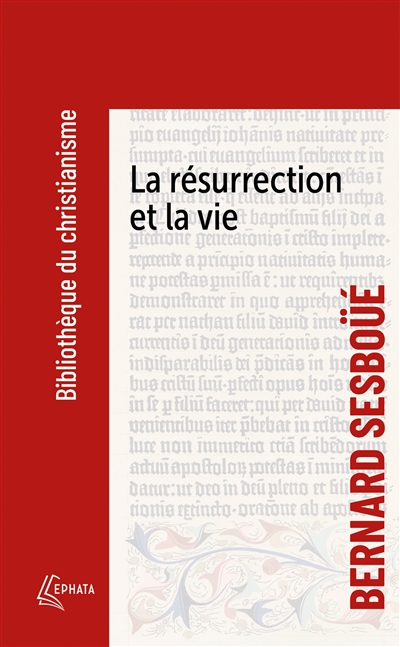 La résurrection et la vie