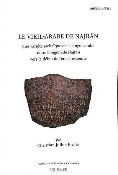 Le vieil-arabe de Najran : une variété archaïque de la langue arabe dans la région de Najran vers le début de l'ère chrétienne