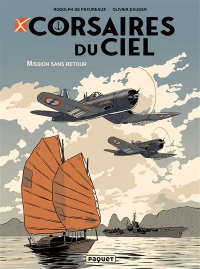 Corsaires du ciel. Vol. 1. Mission sans retour