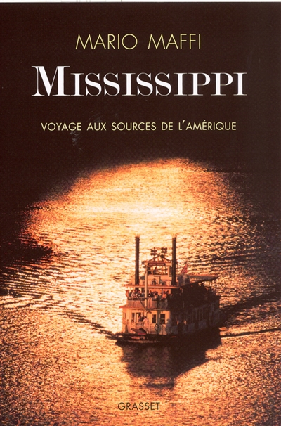 Mississippi : voyages aux sources de l'Amérique