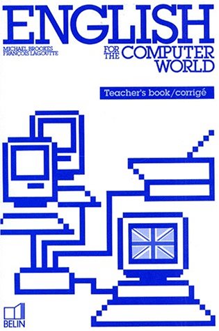 English for the computer world : livre du professeur