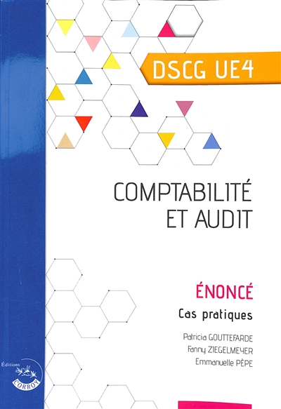 Comptabilité et audit, DSCG UE4 : énoncé, cas pratiques