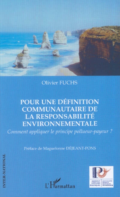 Pour une définition communautaire de la responsabilité environnementale : comment appliquer le principe pollueur-payeur ?