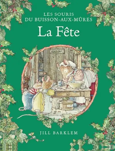 Les souris du Buisson-aux-mûres. La fête