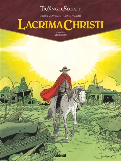 Le triangle secret. Lacrima Christi. Vol. 6. Rémission