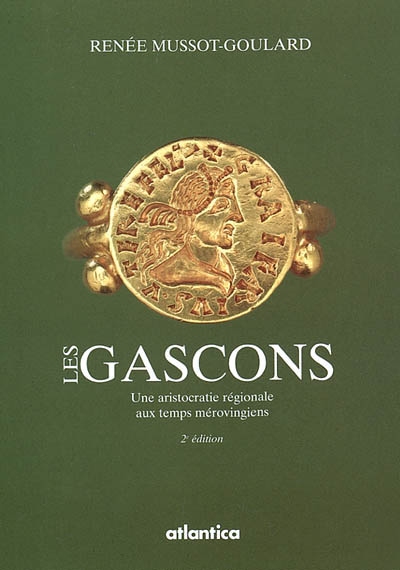 Les Gascons : une aristocratie régionale aux temps mérovingiens