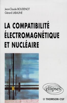 La compatibilité électromagnétique et nucléaire