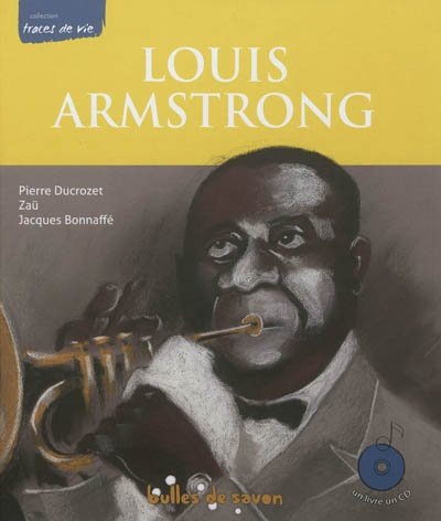 Louis Armstrong : le souffle du siècle