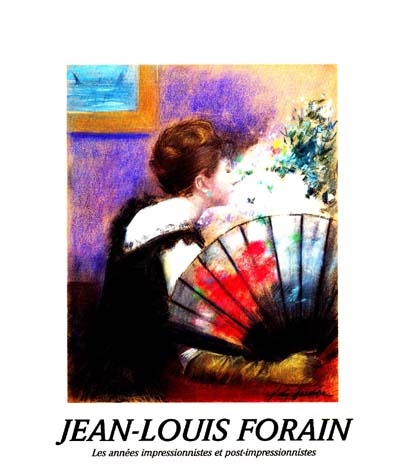 Jean-Louis Forain : les années impressionnistes et post-impressionnistes