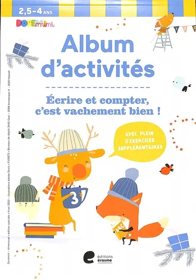 Ecrire et compter, c'est vachement bien ! : album d'activités : 2,5-4 ans