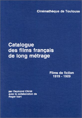 Catalogue des films français de long métrage : films de fiction 1919-1929