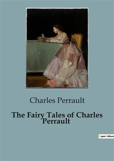 The Fairy Tales of Charles Perrault : Adventures of Young Americans in the Submarine Fleet