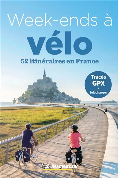 Week-ends à vélo : 52 itinéraires en France