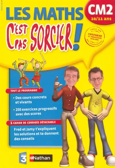 Les maths, c'est pas sorcier ! CM2, 10-11 ans