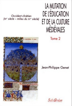 La mutation de l'éducation et de la culture médiévales : Occident chrétien XIIe siècle-milieu du XVe siècle. Vol. 2