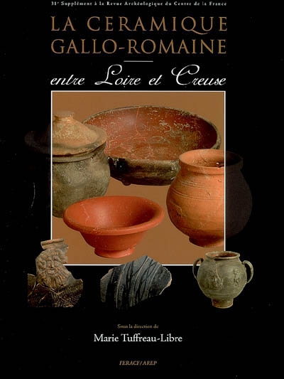 La céramique gallo-romaine : entre Loire et Creuse