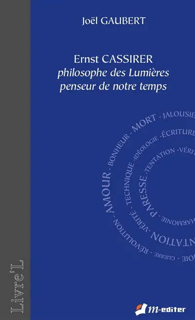 Ernst Cassirer : philosophe des Lumières, penseur de notre temps