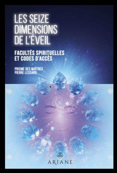 Les Seize dimensions de l'eveil