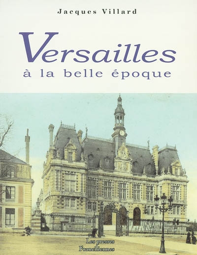 Versailles à la Belle Epoque