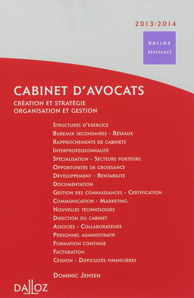 Cabinet d'avocats 2013-2014 : création et stratégie, organisation et gestion