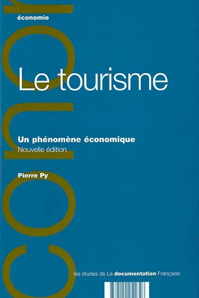 Le tourisme : un phénomène économique