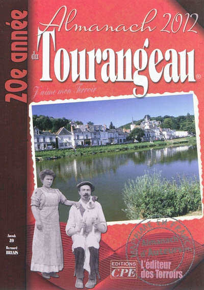 L'almanach du Tourangeau 2012 : j'aime mon terroir