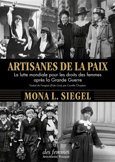 Artisanes de la paix : la lutte mondiale pour les droits des femmes après la Grande Guerre