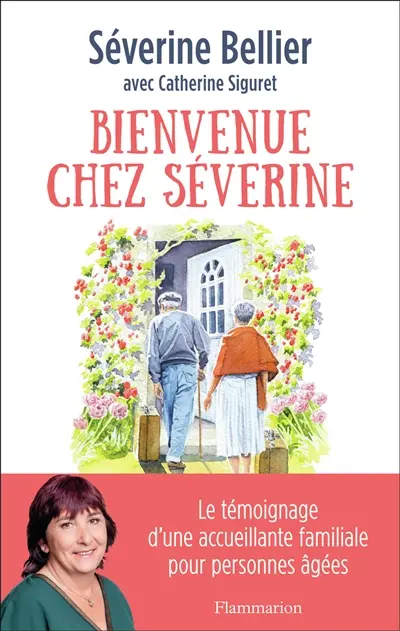 Bienvenue chez Séverine : le témoignage d'une accueillante familiale pour personnes âgées