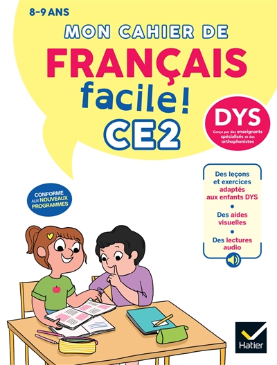 Mon cahier de français facile ! CE2, dys : leçons et exercices corrigés accessibles à tous : nouveau programme