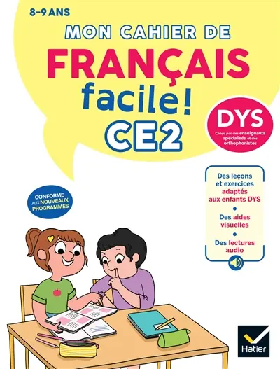 Mon cahier de français facile ! CE2, 8-9 ans, dys : conforme aux nouveaux programmes