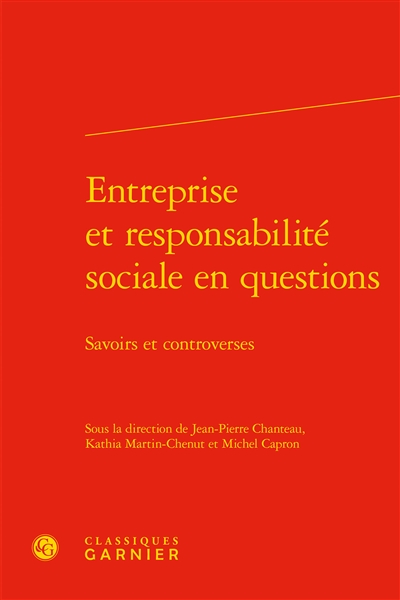 Entreprise et responsabilité sociale en questions : savoirs et controverses