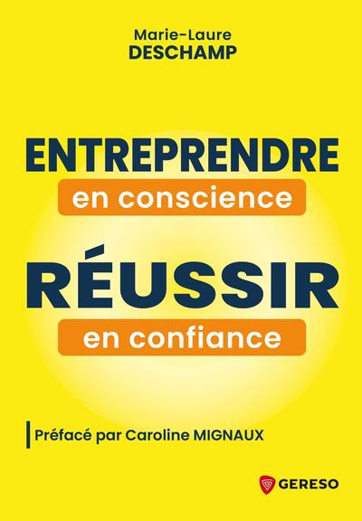 Entreprendre en conscience,...