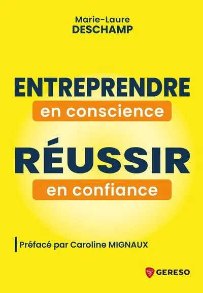 Entreprendre en conscience, réussir en confiance : et si vous vous donniez le permis de réussir ?