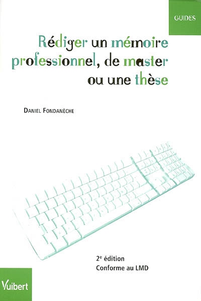 Rédiger un mémoire professionnel, de master ou une thèse