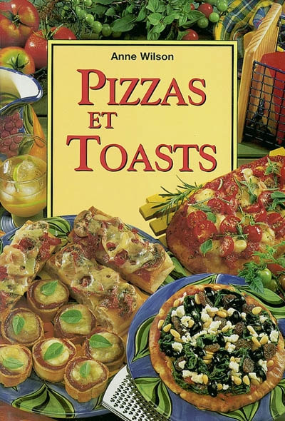 Pizzas et Toasts