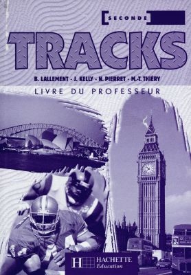 Tracks anglais, 2e : livre du professeur