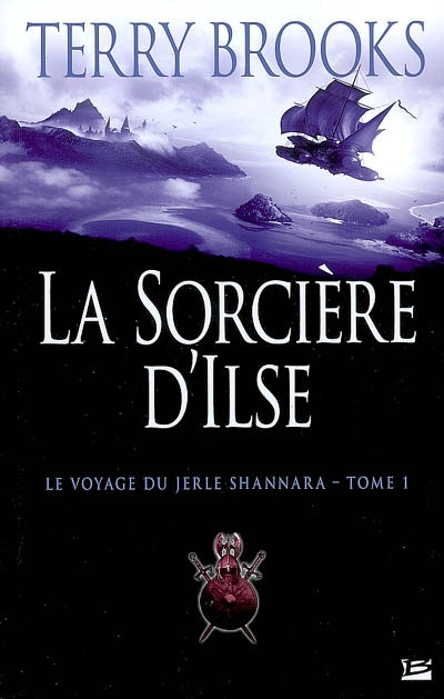 Le voyage du Jerle Shannara. Vol. 1. La sorcière d'Isle