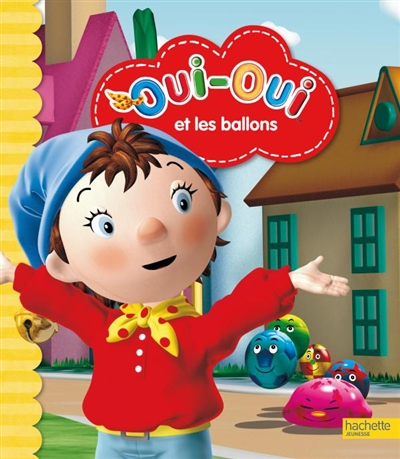 Oui-Oui et les ballons